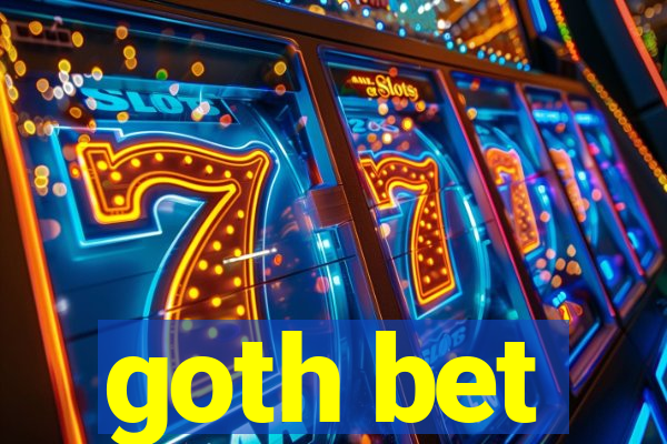 goth bet